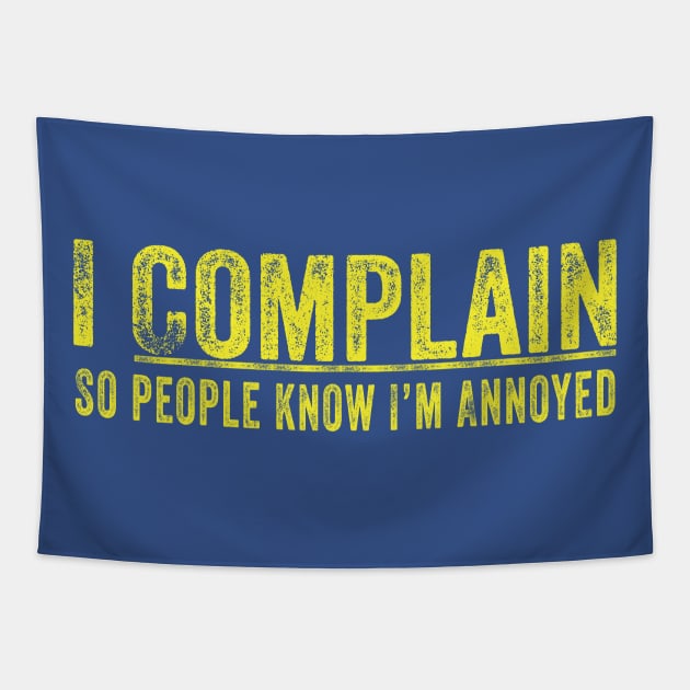 I Complain! Tapestry by lavdog