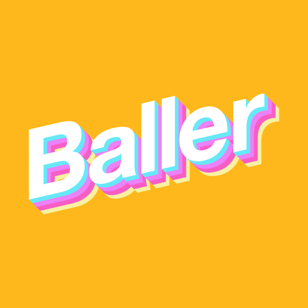 Baller by Popvetica