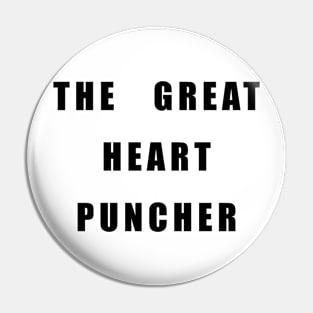 The Great Heart Puncher Pin