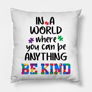 Be Kind Autism Awareness Gift for Birthday, Mother's Day, Thanksgiving, Christmas Pillow