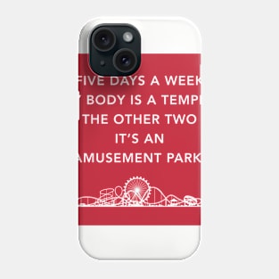 5 Days A Week My Body Is A Temple Phone Case