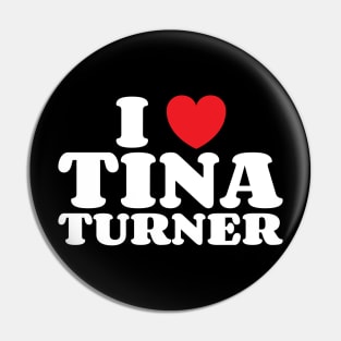 I Heart Tina Turner Pin