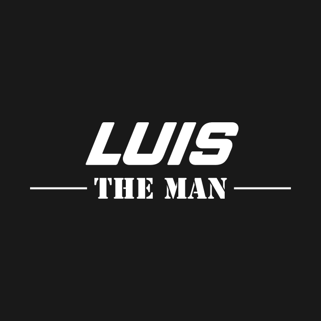 Luis The Man | Team Luis | Luis Surname by Carbon