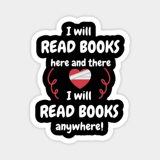 I Will Read Books Here And There I Will Read Books Anywhere Magnet