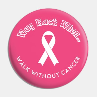 Walk without Cancer Breast Cancer Pin