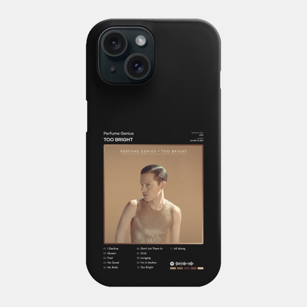 Perfume Genius - Too Bright Tracklist Album Phone Case by 80sRetro