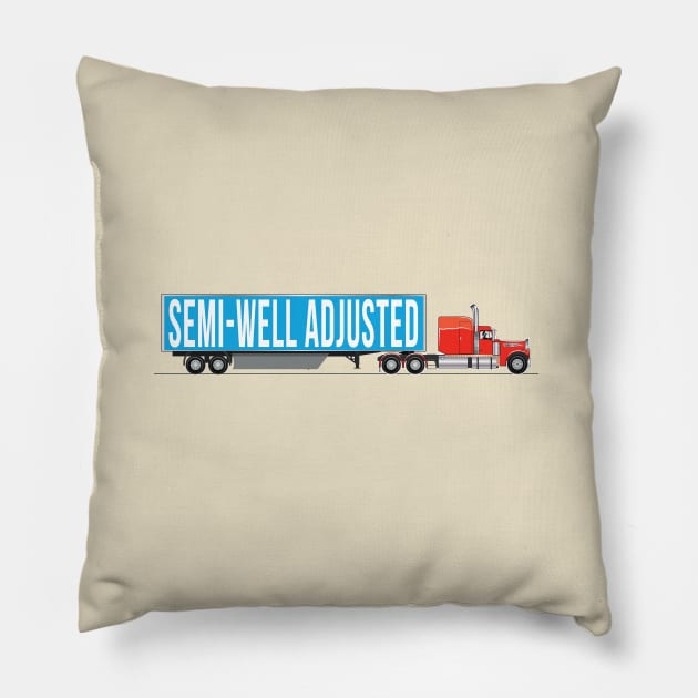 Semi Well Adjusted Pillow by chrayk57