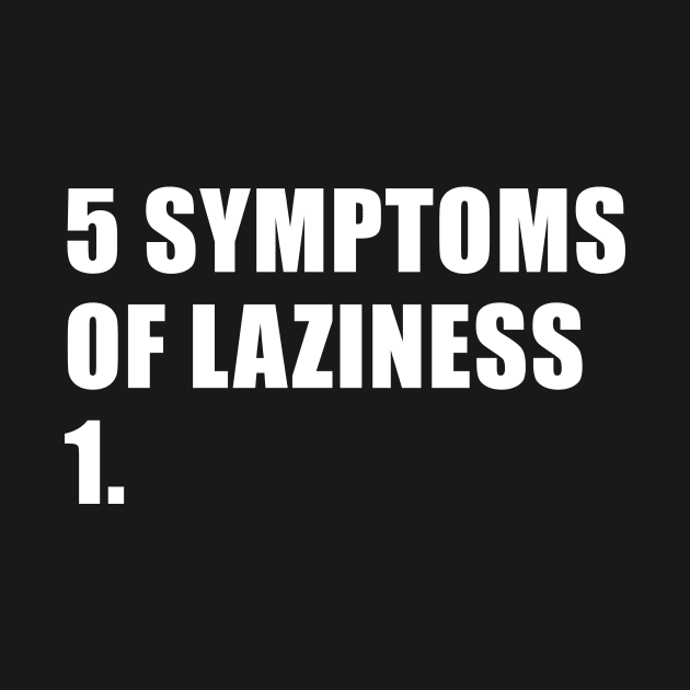 5 symptoms of laziness by AsKartongs