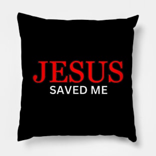 Jesus Saved Me Christian Pillow