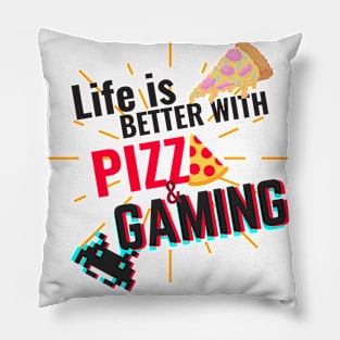 life is better with pizza and gaming - black text Pillow