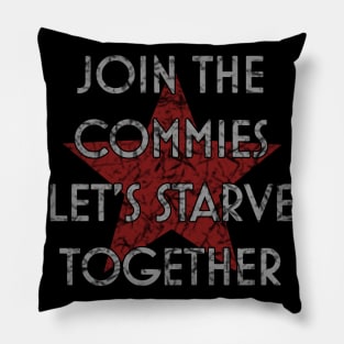 JOIN THE COMMIES Pillow