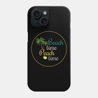 Beach Time Peach Time Phone Case