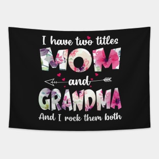 I have two titles  mom and grandma and I rock them both Tapestry