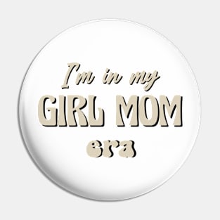 Girl Mom Era Pin