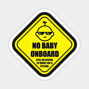 NO baby on board Magnet