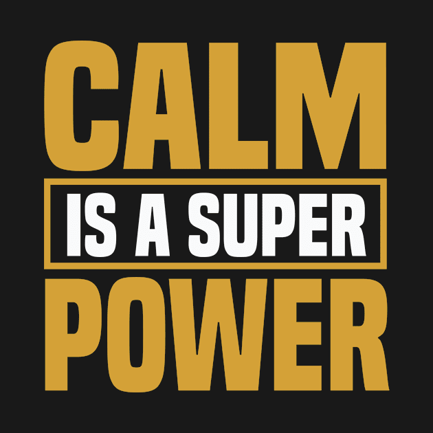 Motivation - Calm Is A Super Power by NoPlanB