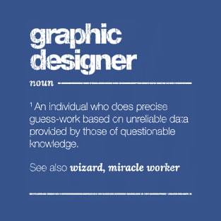 Graphic Designer Definition T-Shirt