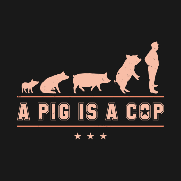 A Pig is A Cop Funny Police Officer Evolution Gift Pig Cop Alien