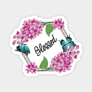 Blessed - Lilacs And Butterflies Magnet