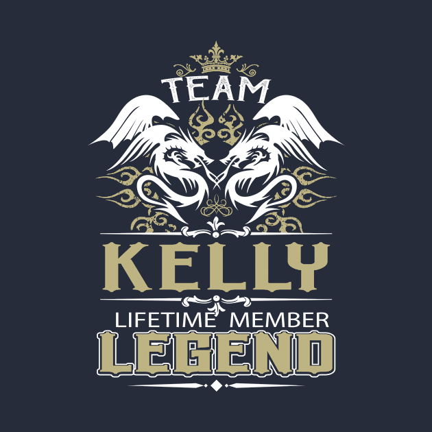 Kelly Name T Shirt -  Team Kelly Lifetime Member Legend Name Gift Item Tee by yalytkinyq