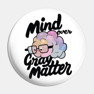 Mind over gray matter brain Pin