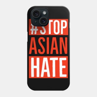 Stop Asian Hate Phone Case