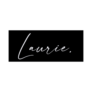 Laurie Name, Laurie Birthday T-Shirt