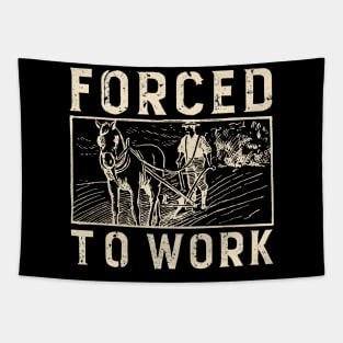 Forced To Work Tapestry