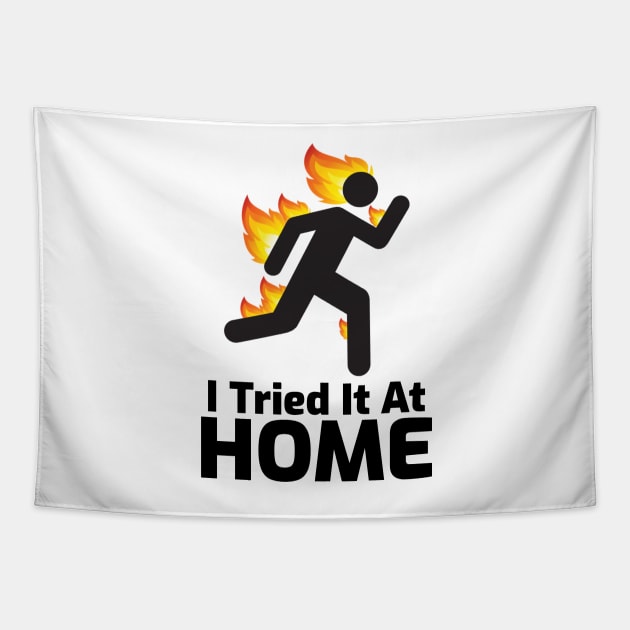 I Tried It At Home Tapestry by mikepod