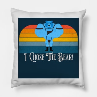 I Chose the Bear! Pillow