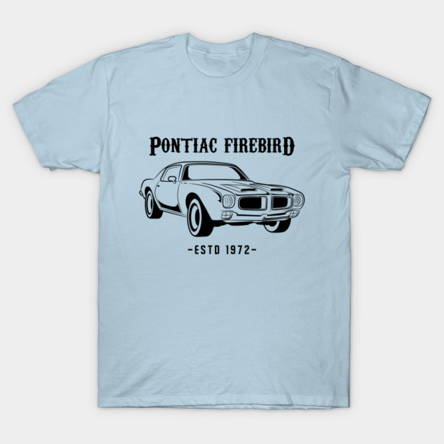 Disover 1972 pontiac firebird - 1972 Pontiac Firebird - T-Shirt