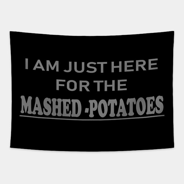 Here for the mashed potatoes Tapestry by Unusual Choices