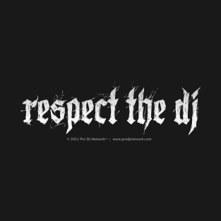 Respect The DJ - Ver. 2 T-Shirt