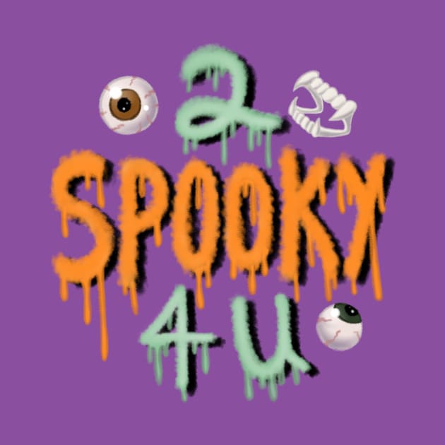 2 Spooky 4 U by Todd's Hollow