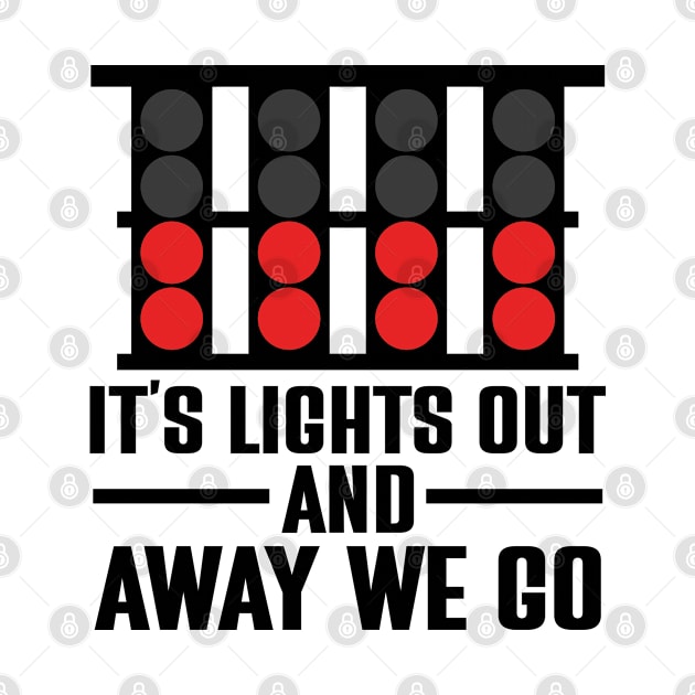 It's Lights Out And Away We Go by justin moore