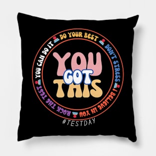 Teacher Testing Day YOU GOT THIS Pillow