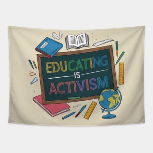 Educating Is Activism Tapestry