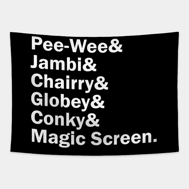 Funny Names x Pee Wee's Playhouse Tapestry by muckychris