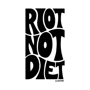 Riot Not Diet T-Shirt