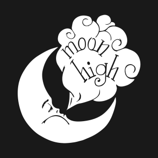 Moon High T-Shirt