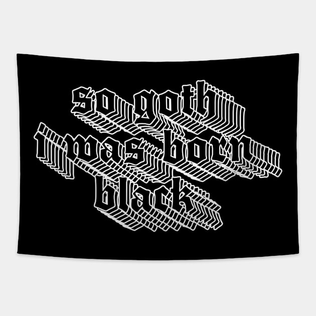 So Goth I Was Born Black Tapestry by CultOfRomance