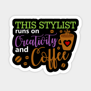 This Stylist Runs On Creativity And Coffee Magnet