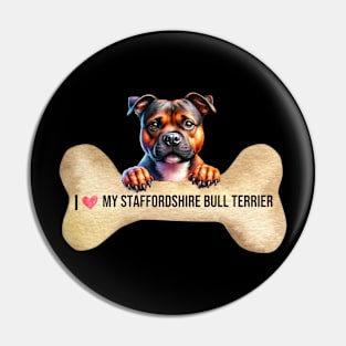 I Love My Staffordshire Bull Terrier Pin