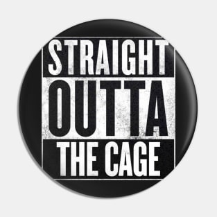 MMA - Straight Outta The Cage Pin