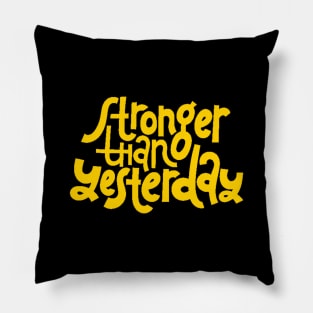 Stronger Than Yesterday - Gym Workout Fitness Motivation Quote (Yellow) Pillow