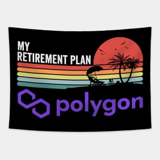 Vintage Polygon Matic Coin My Retirement Plan Crypto Token Cryptocurrency Wallet Birthday Gift For Men Women Tapestry