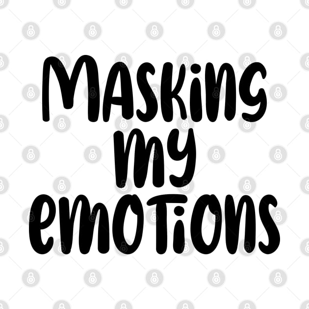 Masking my Emotions by TypoSomething