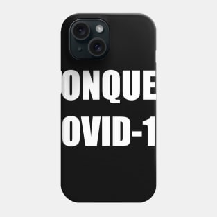 Conquer Covid-19 Phone Case