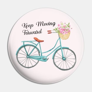 Classic Baby Blue Spring Bicycle Keep Moving Froward Quote Pin