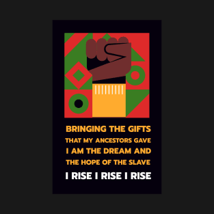 I rise - Maya Angelou T-Shirt